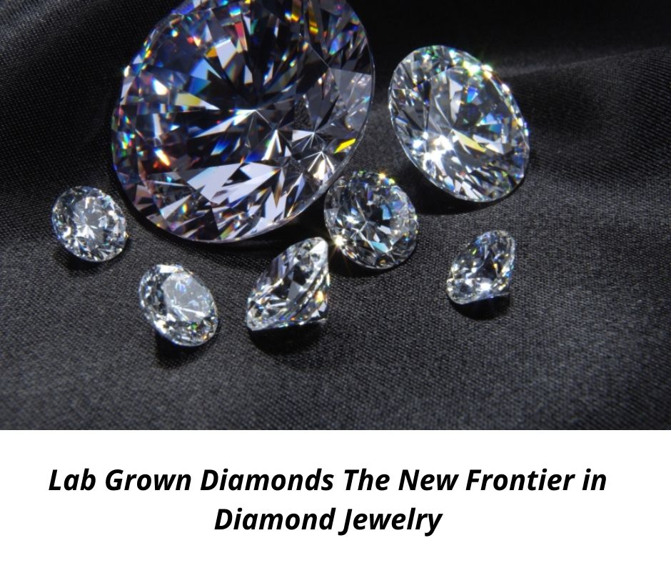 Photo of Lab Grown Diamonds: The New Frontier in Diamond industry