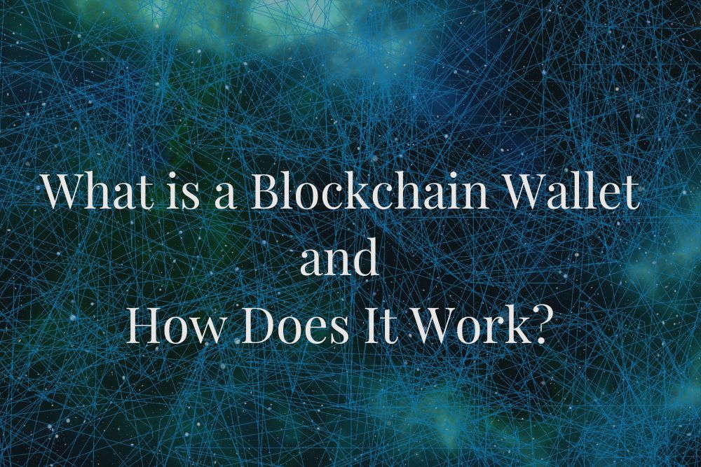 Photo of What is a Blockchain Wallet and How Does It Work?