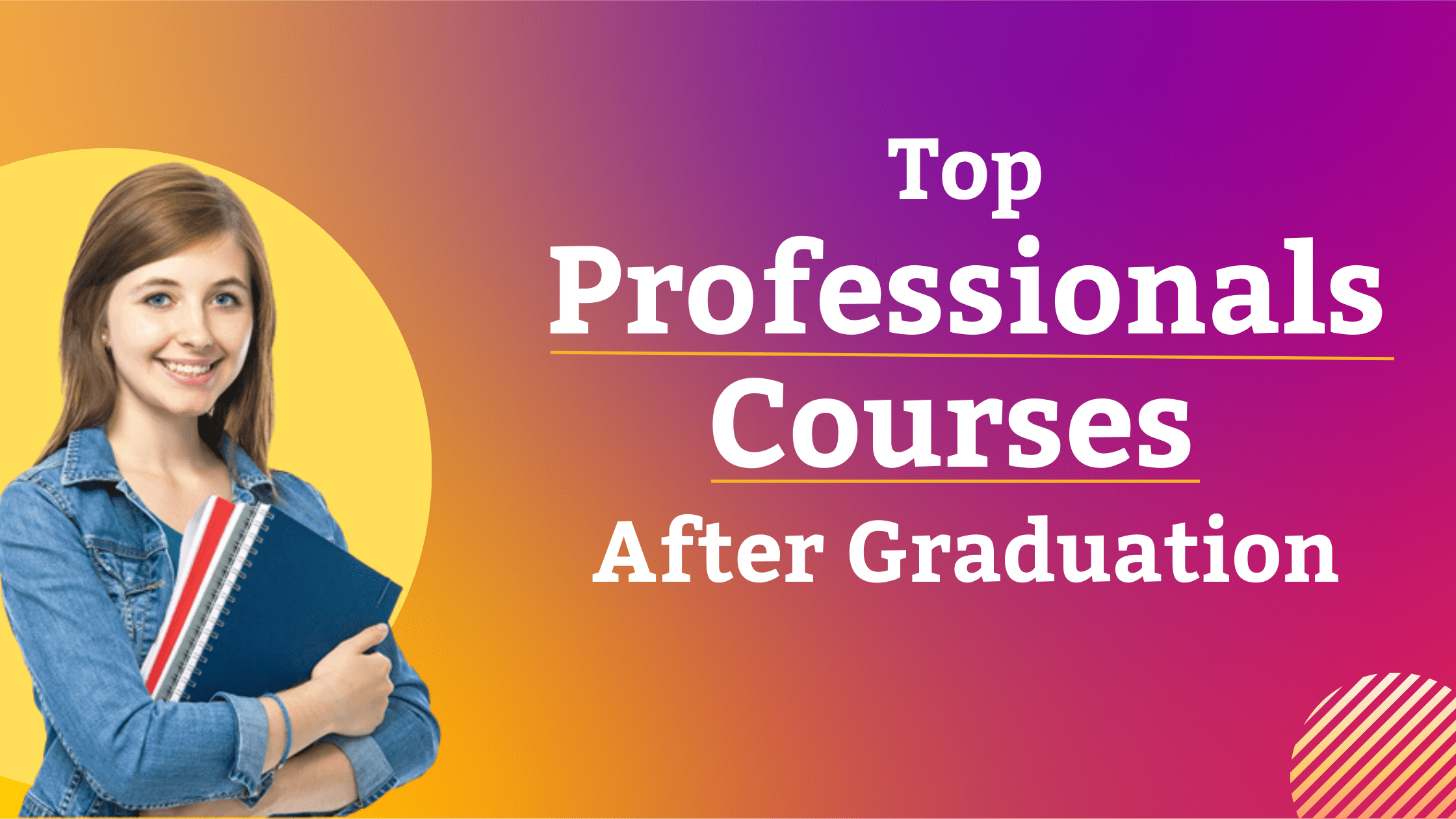 Photo of Top Professionals Courses After Graduation