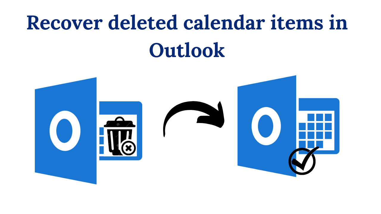Photo of Recover deleted calendar items in Outlook- Learn Here