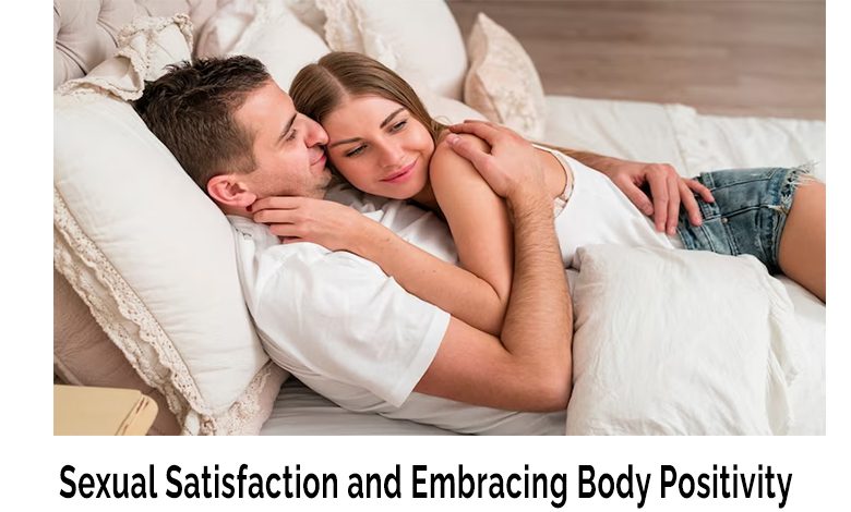 Photo of Sexual Satisfaction and Embracing Body Positivity